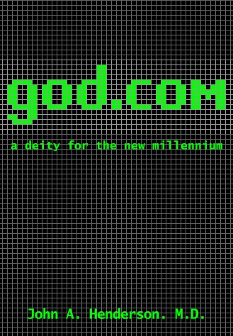 GOD-COM A Deity for the New Millennium (2nd ed)